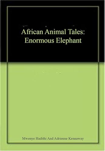 9781444937619: African Animal Tales: Enormous Elephant