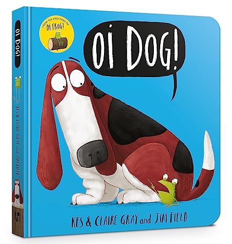 Imagen de archivo de Oi Dog! Board Book (Oi Frog and Friends) a la venta por AwesomeBooks