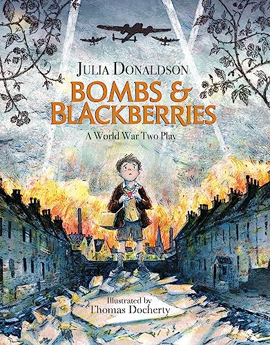 Beispielbild fr Bombs and Blackberries: A World War Two Play (Play Script) zum Verkauf von AwesomeBooks