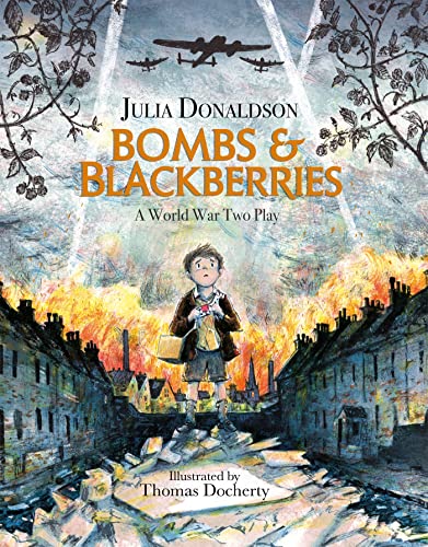 Beispielbild fr Bombs and Blackberries: A World War Two Play zum Verkauf von AwesomeBooks