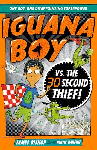 9781444939408: Iguana Boy vs. The 30 Second Thief: Book 2