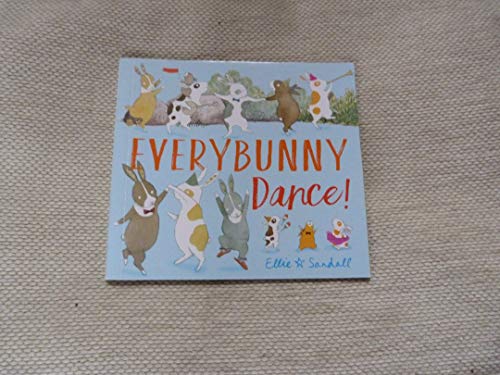 Stock image for EVERY BUNNY DANCE! for sale by WorldofBooks