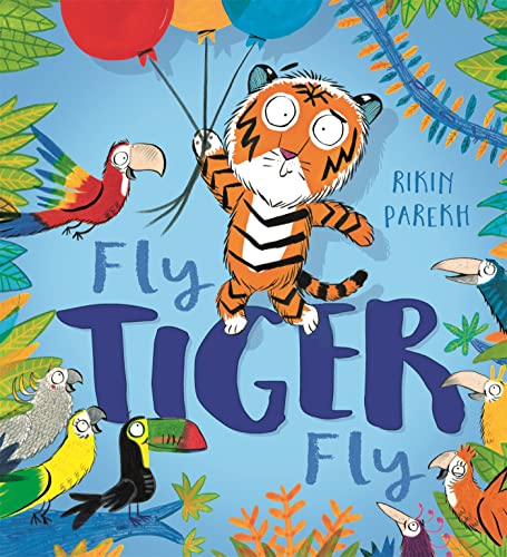 9781444941562: Fly, Tiger, Fly!