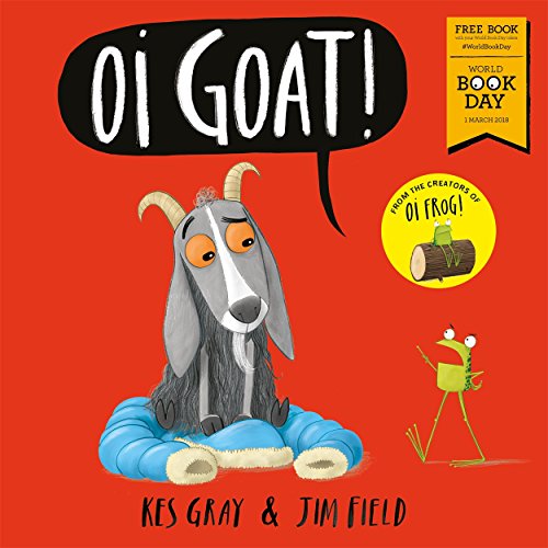 Imagen de archivo de Oi Goat!: World Book Day 2018 (Oi Frog and Friends) a la venta por MusicMagpie