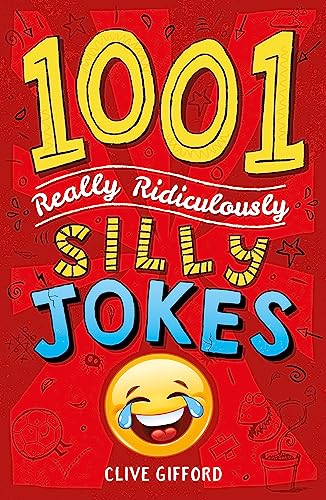 Stock image for 1001 Really Ridiculously Silly Jokes for sale by AwesomeBooks
