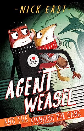 Beispielbild fr Agent Weasel and the Fiendish Fox Gang: Book 1 zum Verkauf von WorldofBooks