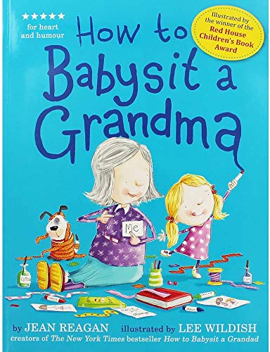 Stock image for Jean Reagan How to Babysit a Grandma for sale by WorldofBooks