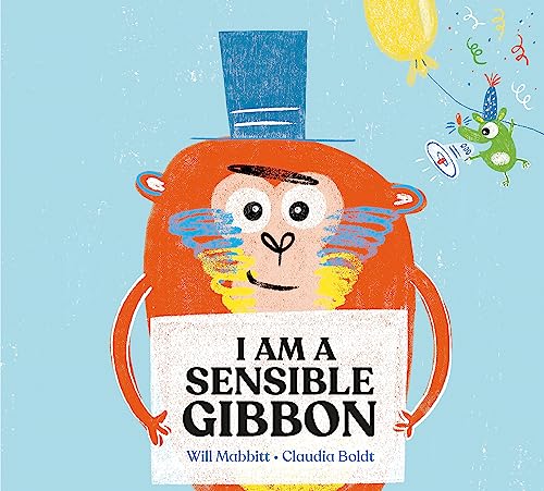 Imagen de archivo de I Am A Sensible Gibbon a la venta por Bookoutlet1