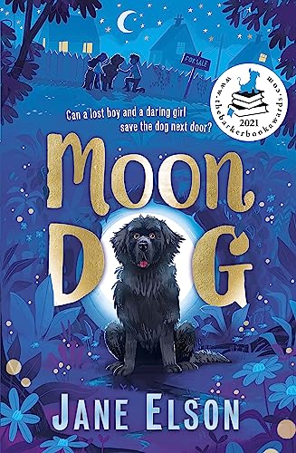 Beispielbild fr Moon Dog: A heart-warming animal tale of bravery and friendship zum Verkauf von WorldofBooks