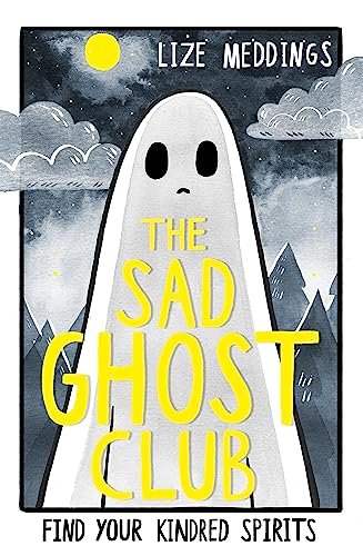 9781444957358: The Sad Ghost Club: Book 1