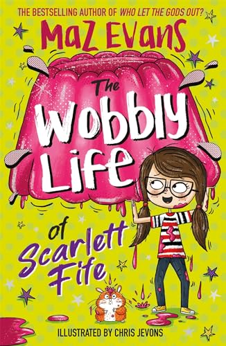 Stock image for The Wobbly Life of Scarlett Fife: Book 2 (The Exploding Life of Scarlett Fife) for sale by WorldofBooks
