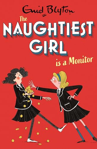 Stock image for Naughtiest Girl Is A Monitor: Book 3 (The Naughtiest Girl) for sale by SecondSale