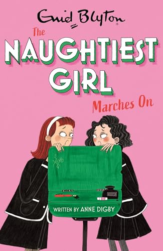 Imagen de archivo de Naughtiest Girl Marches on: Book 10 a la venta por ThriftBooks-Atlanta