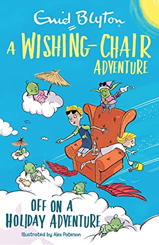 Stock image for A Wishing-Chair Adventure: Off on a Holiday Adventure: Colour Short Stories (The Wishing-Chair) for sale by WorldofBooks