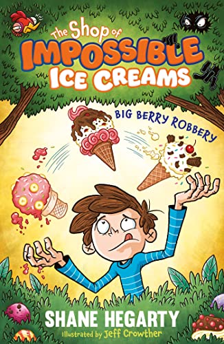Beispielbild fr The Shop of Impossible Ice Creams: Big Berry Robbery: Book 2 zum Verkauf von Goldstone Books