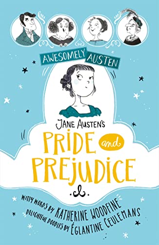 Imagen de archivo de Jane Austen's Pride and Prejudice (Awesomely Austen - Illustrated and Retold) [Paperback] Woodfine, Katherine and Ceulemans, Eglantine a la venta por Lakeside Books