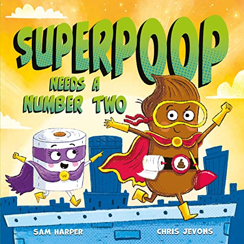 Beispielbild fr Superpoop Needs a Number Two zum Verkauf von Blackwell's