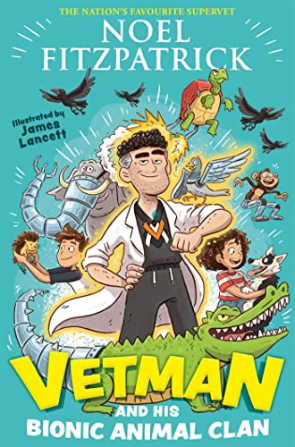 Beispielbild fr Vetman and his Bionic Animal Clan: An amazing animal adventure from the nation's favourite Supervet zum Verkauf von AwesomeBooks