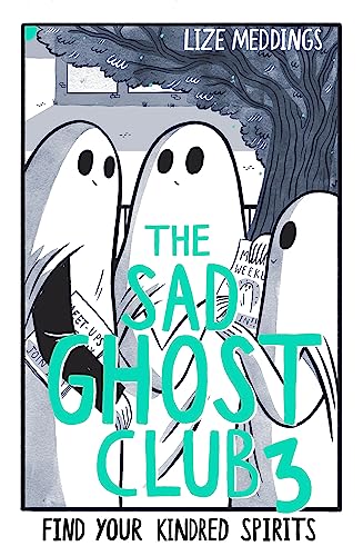9781444969429: The Sad Ghost Club Volume 3: Find Your Kindred Spirits