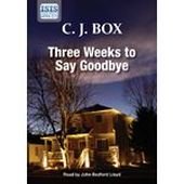 Three Weeks To Say Goodbye (9781445003467) by Box, C.J.