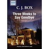 Three Weeks To Say Goodbye (9781445003474) by Box, C.J.