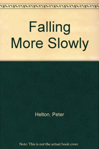 Beispielbild fr Falling More Slowly zum Verkauf von SecondSale