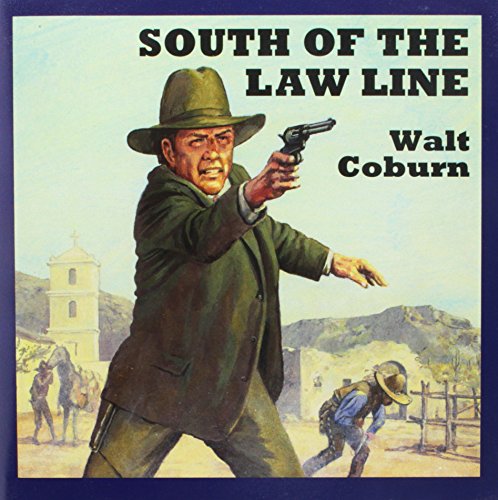 South Of The Law Line (9781445016047) by Coburn, Walt