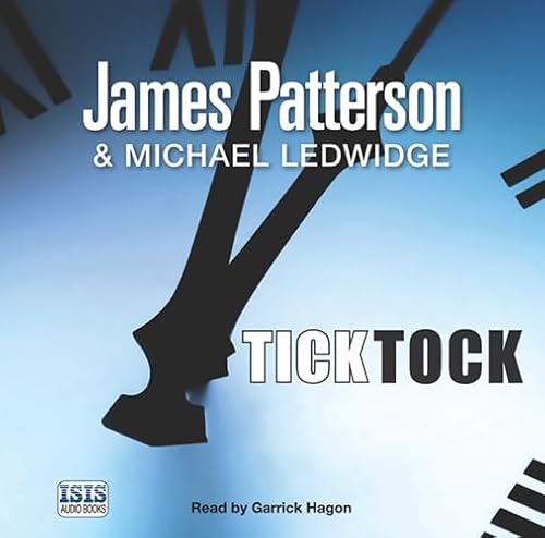 Tick Tock (9781445017648) by Patterson, James; Ledwidge, Michael