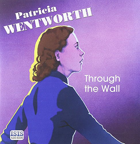 Through The Wall (9781445019208) by Wentworth, Patricia