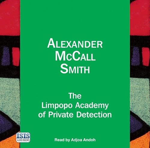 The Limpopo Academy Of Private Detection (9781445020693) by McCall Smith, Alexander
