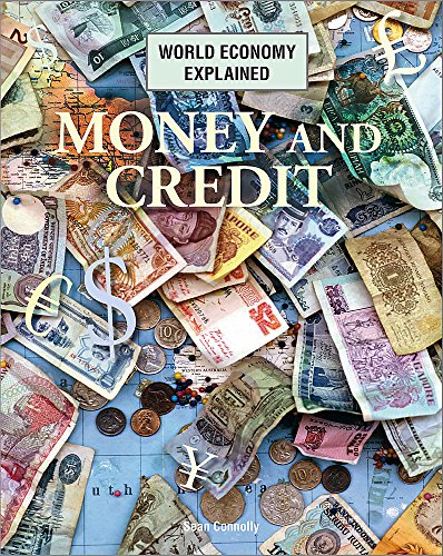 Stock image for World Economy Explained: Money and Credit for sale by WeBuyBooks