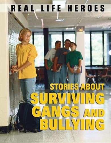 Stock image for Real Life Heroes: Stories About Surviving Gangs and Bullying for sale by Phatpocket Limited