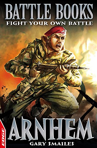 Beispielbild fr EDGE - Battle Books: Arnhem: Fight Your Own Battle zum Verkauf von WorldofBooks