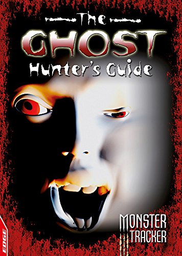 9781445101187: The Ghost Hunter's Guide (EDGE: Monster Tracker)