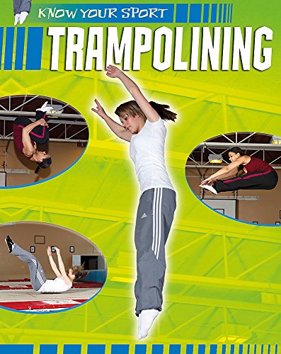 9781445101439: Trampolining (Know Your Sport)
