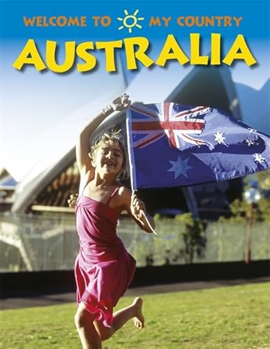 9781445101972: Australia (Welcome To My Country)