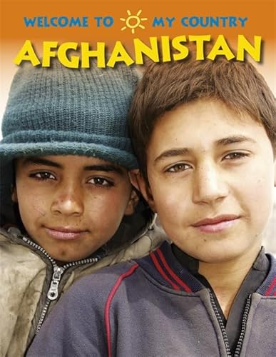 9781445102016: Afghanistan (Welcome To My Country)