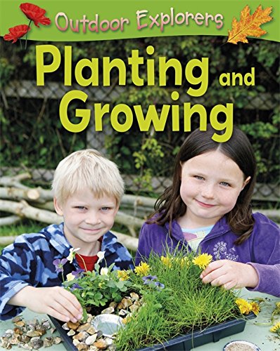Planting and Growing (Outdoor Explorers) - Green, Sandy