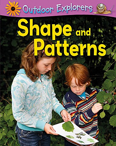 9781445102214: Shape and Patterns (Outdoor Explorers)