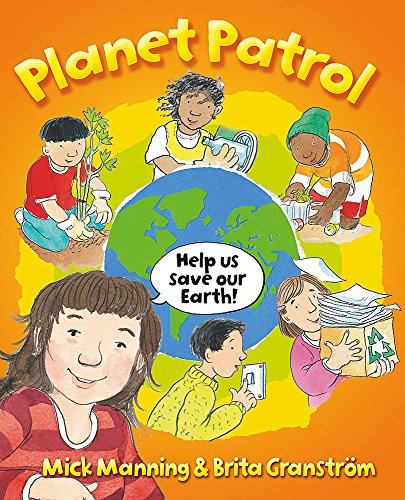 Planet Patrol: A Book About Global Warming (9781445102733) by Manning, Mick