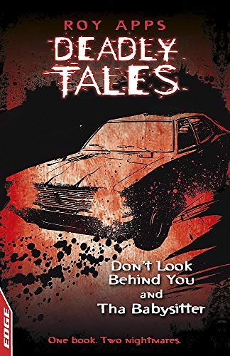 Beispielbild fr EDGE - Deadly Tales: Dont Look Behind You and The Babysitter zum Verkauf von WorldofBooks