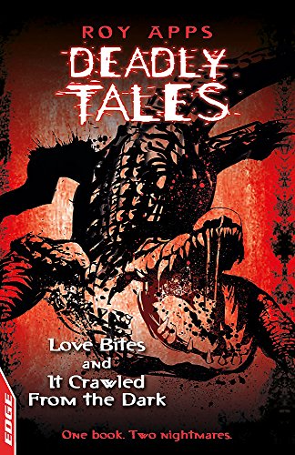 Beispielbild fr EDGE - Deadly Tales: Love Bites and It Crawled From The Dark zum Verkauf von WorldofBooks