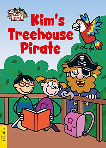 Stock image for Kim's Treehouse Pirate (Espresso Story Time) for sale by WYEMART LIMITED