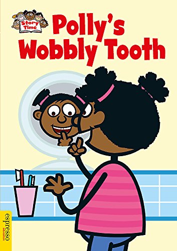 Imagen de archivo de Espresso Story Time: Polly's Wobbly Tooth a la venta por AwesomeBooks