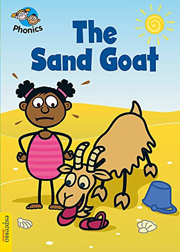 The Sand Goat: Level 4 (Espresso Phonics) (9781445104300) by Graves, Sue