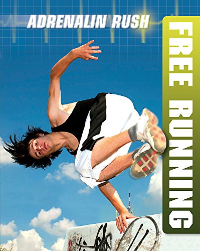 9781445104782: Free Running (Adrenalin Rush)