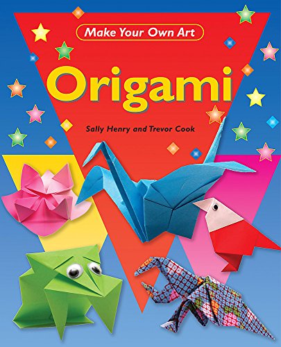 9781445105307: Origami (Make Your Own Art)