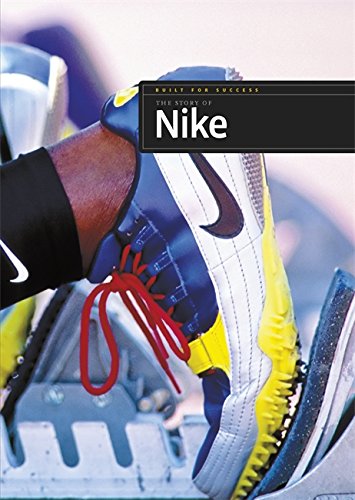 Beispielbild fr Built for Success: The Story of Nike zum Verkauf von WorldofBooks
