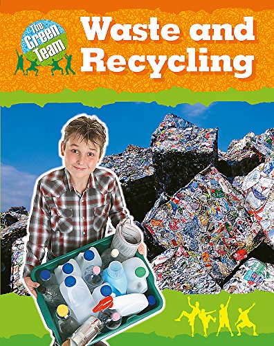 9781445105994: Waste and Recycling (The Green Team)