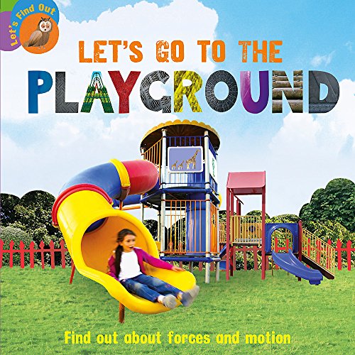 Stock image for Let's Go to the Playground : Find Out Forces and Motion for sale by Better World Books Ltd